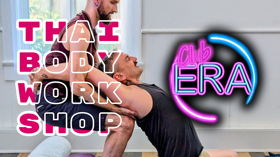 Thai Bodyworkshop at Club Era